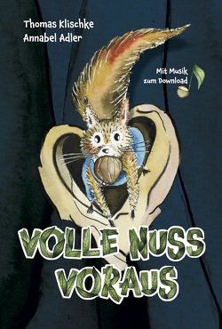 Volle Nuss voraus von Adler,  Annabel, Bocks,  Gesa, Kagel,  Martin Friedrich, Klischke,  Thomas