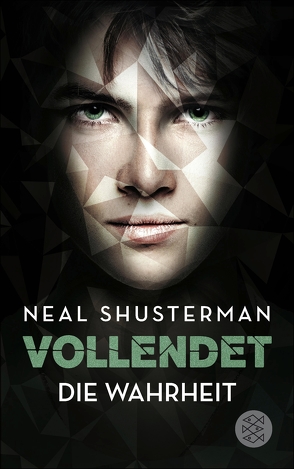 Vollendet – Die Wahrheit (Band 4) von Emmert,  Anne, Shusterman,  Neal