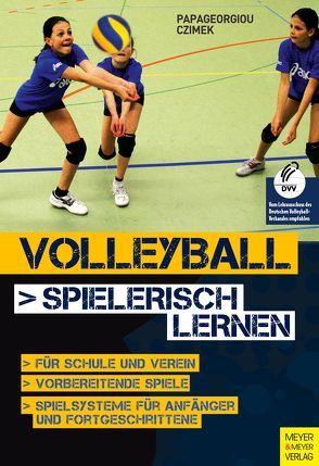Volleyball spielerisch lernen von Czimek,  Volker, Papageorgiou,  Athanasios