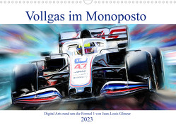 Vollgas im Monoposto – Digital Arts rund um die Formel 1 von Jean-Louis Glineur (Wandkalender 2023 DIN A3 quer) von Glineur,  Jean-Louis