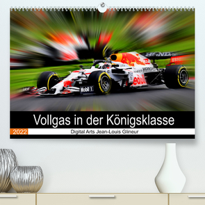 Vollgas in der Königsklasse (Premium, hochwertiger DIN A2 Wandkalender 2022, Kunstdruck in Hochglanz) von Glineur,  Jean-Louis