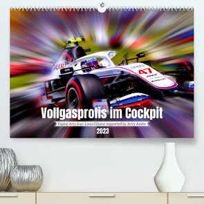 Vollgasprofis im Cockpit (Premium, hochwertiger DIN A2 Wandkalender 2023, Kunstdruck in Hochglanz) von Glineur,  Jean-Louis