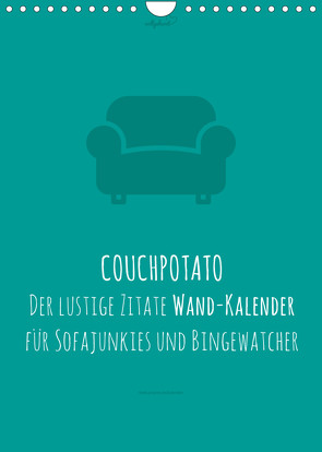 vollgeherzt: COUCHPOTATO – Der lustige Zitate Wand-Kalender für Sofajunkies und Bingewatcher! (Wandkalender 2022 DIN A4 hoch) von Vollgeherzt,  Leo