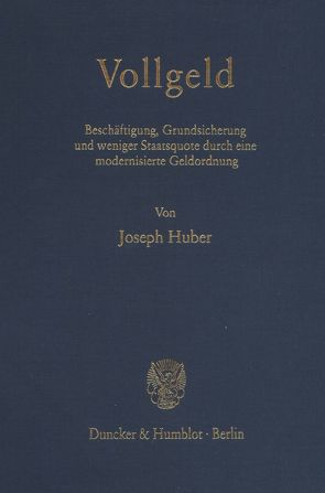 Vollgeld. von HUBER,  Joseph