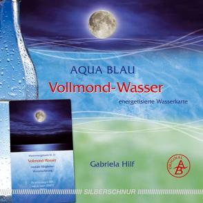 Vollmond-Wasser von Hilf,  Gabriela