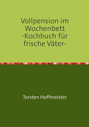 Vollpension im Wochenbett von Hoffmeister,  Torsten