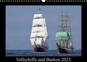 Vollschiffe und Barken 2023 (Wandkalender 2023 DIN A3 quer) von Stoerti-md