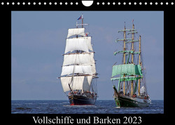 Vollschiffe und Barken 2023 (Wandkalender 2023 DIN A4 quer) von Stoerti-md