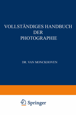 Vollständiges Handbuch der Photographie von Roth,  K. de, van Monckhoven,  Désiré