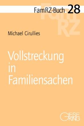 Vollstreckung in Familiensachen von Cirullies,  Michael