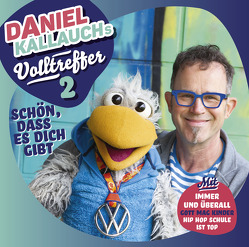 Volltreffer 2 – Schön, dass es dich gibt von Kallauch,  Daniel