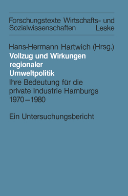 Vollzug und Wirkungen regionaler Umweltpolitik von Hartwich,  Hans-Herman