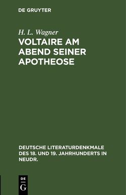 Voltaire am Abend seiner Apotheose von Wagner,  H. L.