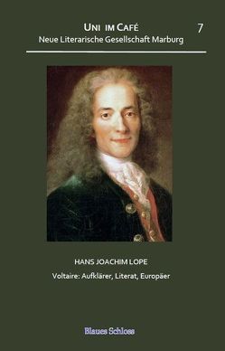 Voltaire: Aufklärer, Literat, Europäer von Lope,  Hans-Joachim