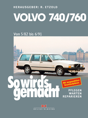 Volvo 740 & 760 (1982 bis 1991) von Etzold,  Rüdiger