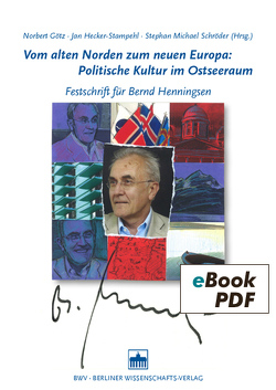 Vom alten Norden zum neuen Europa: Politische Kultur im Ostseeraum von Götz,  Norbert, Hecker-Stampehl,  Jan, Schröder,  Stephan Michael