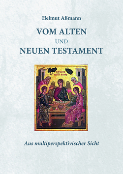 Vom Alten und Neuen Testament von Helmut,  Aßmann