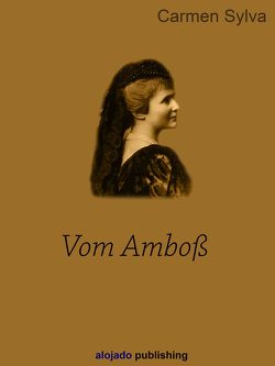 Vom Amboß von Sylva,  Carmen