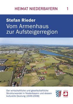 Vom Armenhaus zur Aufsteigerregion von Rieder,  Stefan