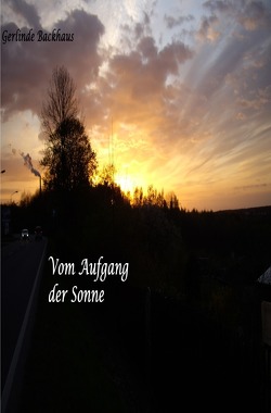 Vom Aufgang der Sonne von Backhaus,  Gerlinde