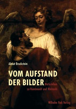 Vom Aufstand der Bilder von Bruckstein,  Almut Shulamit