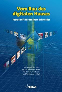 Vom Bau des digitalen Hauses von Holznagel,  Bernd, Scheithauer,  Ingrid, Thaenert,  Wolfgang