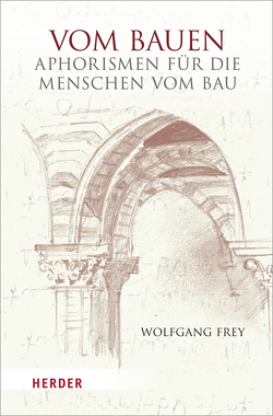 Vom Bauen von Frey,  Wolfgang