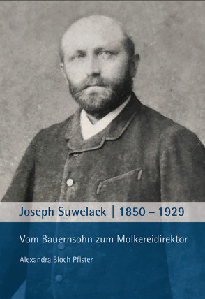 Joseph Suwelack 1850-1929 von Bloch-Pfister,  Alexandra