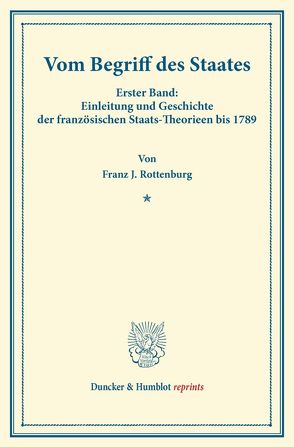 Vom Begriff des Staates. von Rottenburg,  Franz J.