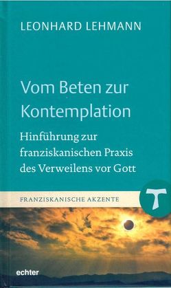 Vom Beten zur Kontemplation von Lehmann,  Leonhard