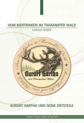 Vom Biertrinken im Tharandter Wald von Weber,  Harald