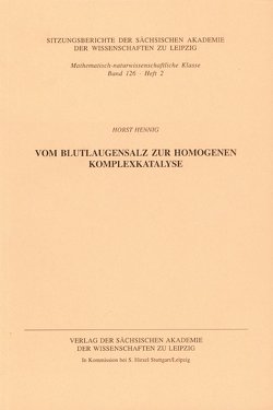 Vom Blutlaugensalz zur homogenen Komplexkatalyse von Hennig,  Horst