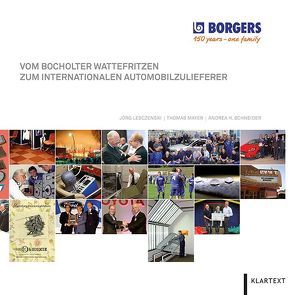 Vom Bocholter Wattefritzen zum internationalen Automobilzulieferer von Lesczenski,  Jörg, Mayer,  Thomas, Schneider,  Andrea H.