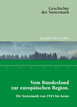 Vom Bundesland zur europäischen Region von Ableitinger,  Alfred, Abrams,  Sandra, Bartsch,  Kurt, Beer,  Siegfried, Burkert-Dottolo,  Günther, Desput,  Joseph F, Eisner,  Christa, Fink,  Iris, Gerhold,  Ernst Ch, Glanz,  Christian, Halbrainer,  Heimo, Kernbauer,  Alois, Lamprecht,  Gerald, Larentzakis,  Grigorios, Liebmann,  Maximilian, Polaschek,  Martin F., Schneider,  Felix, Schöpfer,  Gerald, Strutz,  Andrea, Tscherne,  Werner, Verhovsek,  Johann, Wielinger,  Gerhart, Ziegerhofer-Prettenthaler,  Anita