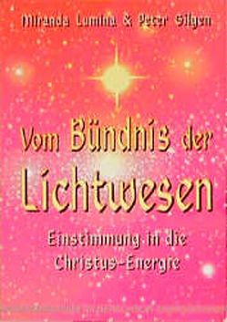 Vom Bündnis der Lichtwesen von Gilgen,  Peter, Lumina,  Miranda