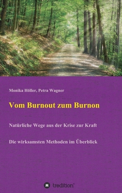 Vom Burnout zum Burnon von Höller,  Monika, Wagner,  Petra