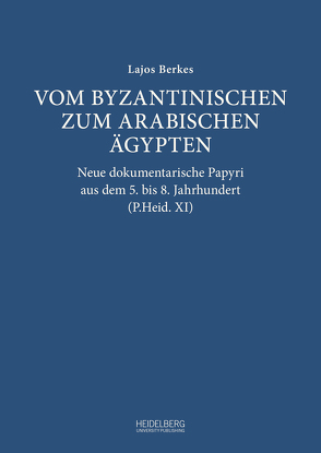 Vom byzantinischen zum arabischen Ägypten von Berkes,  Lajos