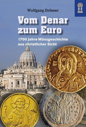 Vom Denar zum Euro von Drösser,  Wolfgang