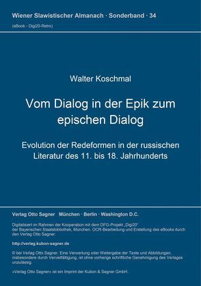 Vom Dialog in der Epik zum epischen Dialog von Koschmal,  Walter