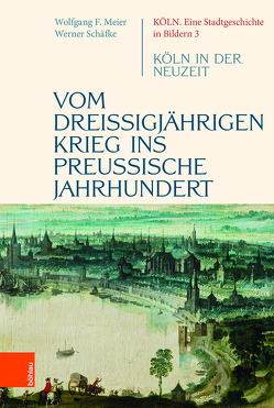 Vom dreißigjährigen Krieg ins preußische Jahrhundert von Meier,  Wolfgang F., Schäfke,  Werner