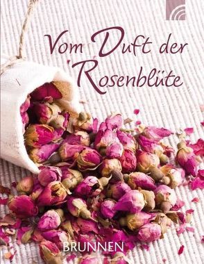 Vom Duft der Rosenblüte von Haverkamp,  Cornelia