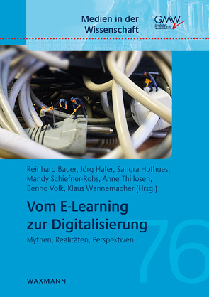 Vom E-Learning zur Digitalisierung von Bauer,  Reinhard, Hafer,  Jörg, Hofhues,  Sandra, Schiefner-Rohs,  Mandy, Thillosen,  Anne, Volk,  Benno, Wannemacher,  Klaus