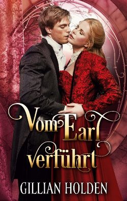 Vom Earl verführt von Holden,  Gillian