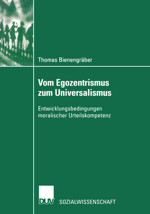 Vom Egozentrismus zum Universalismus von Bienengräber,  Thomas