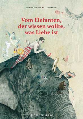 Vom Elefanten, der wissen wollte, was Liebe ist von Erdorf,  Rolf, van den Berg,  Leen, Vermeire,  Kaatje