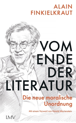 Vom Ende der Literatur von Finkielkraut,  Alain