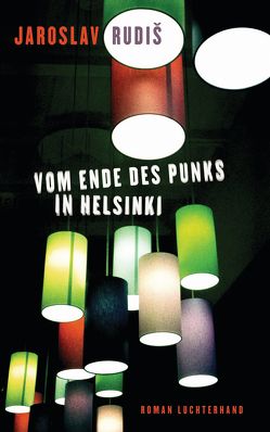 Vom Ende des Punks in Helsinki von Profousová,  Eva, Rudiš,  Jaroslav