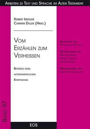 Vom Erzählen zum Verheißen von Diller,  Carmen, Irsigler,  Hubert