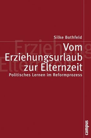 Vom Erziehungsurlaub zur Elternzeit von Bothfeld,  Silke