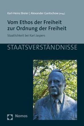 Vom Ethos der Freiheit zur Ordnung der Freiheit von Breier,  Karl-Heinz, Gantschow,  Alexander